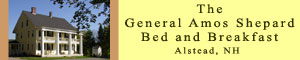 The General Amos Shepard Bed and Breakfast, Alstead New Hampshire, Monadnock Region Inns
