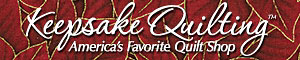 Keepsake Quilting, Quilt Supplies